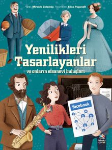 Yenilikleri Tasarlayanlar  ve Onların Efsanevi Buluşları