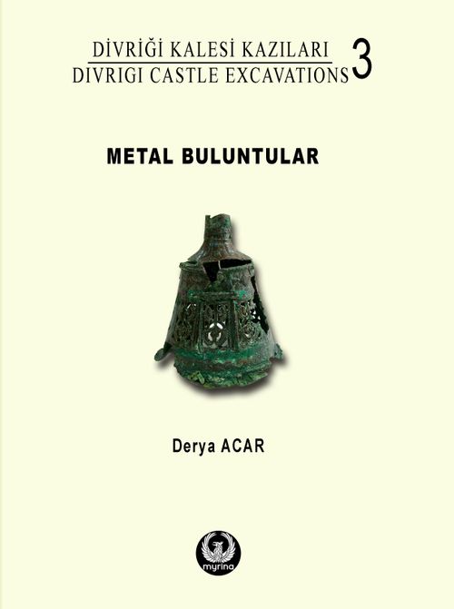 Divriği Kalesi Kazıları 3: Metal Buluntular 
