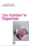 Zor Kişilikler'le Yaşamak
