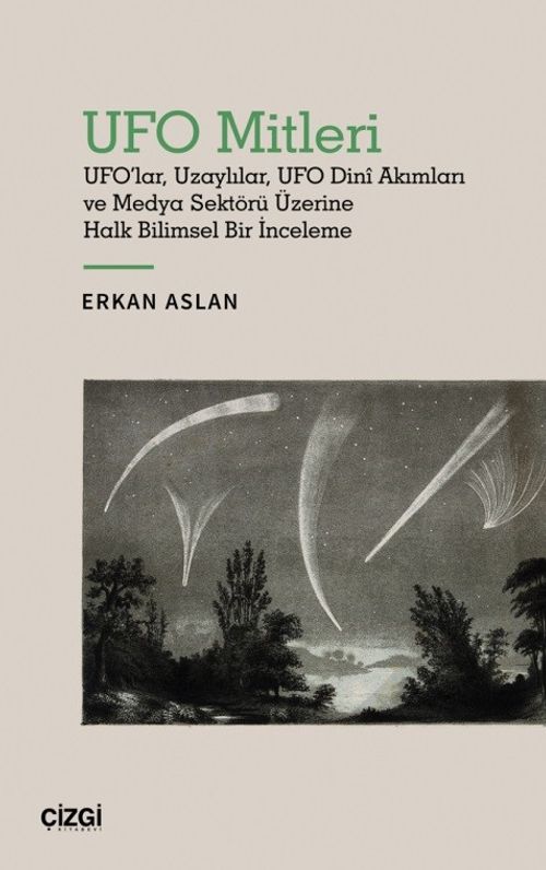 UFO Mitleri & UFO'lar, Uzaylılar, UFO Dinî Akımları ve Medya Sektörü Üzerine Halk Bilimsel Bir İnceleme