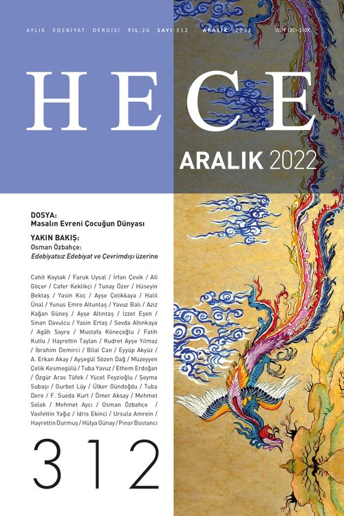 Hece Dergisi Sayı: 312 Aralık 2022 Aylık Edebiyat Dergisi Dosya: Masalın Evreni, Çocuğun Dünyası 