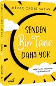 Senden Bir Tane Daha Yok