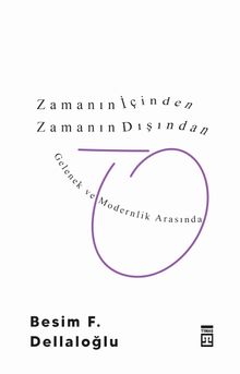 Zamanın İçinden Zamanın Dışından