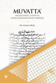 Muvatta Oluşum Süreci Tasnifi ve Nüsha Farklılıklarının Sebepleri
