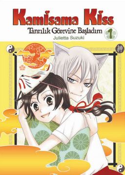 Kamisama Kiss / Tanrılık Görevine Başladım Cilt 1