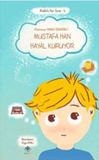Mustafa Han Hayal Kuruyor