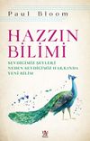 Hazzın Bilimi & Sevdiğimiz Şeyleri Neden Sevdiğimiz Hakkında Yeni Bilim