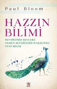 Hazzın Bilimi & Sevdiğimiz Şeyleri Neden Sevdiğimiz Hakkında Yeni Bilim