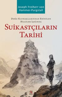 Doğu Kaynaklarından Edinilen Bilgiler Işığında  Suikastçıların Tarihi