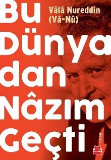 Bu Dünyadan Nazım Geçti