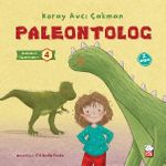 Paleontolog / Meslekleri Öğreniyorum 4