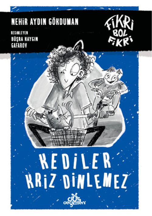 Fikri Bol Fikri:  Kediler Kriz Dinlemez (Karton Kapak)