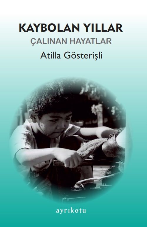 Kaybolan Yıllar & Çalınan Hayatlar