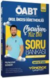 &Ouml;ABT Okul &Ouml;ncesi &Ouml;ğretmenliği &Ccedil;ocuğun Y&uuml;z Dili Soru Bankası &Ccedil;&ouml;z&uuml;ml&uuml;