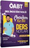 &Ouml;ABT Okul &Ouml;ncesi &Ouml;ğretmenliği &Ccedil;ocuğun Y&uuml;z Dili Ders Notları