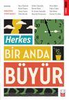 Herkes Bir Anda B&uuml;y&uuml;r