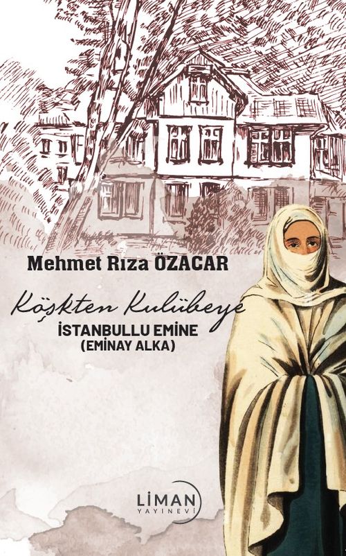 Köşkten Kulübeye İstanbullu  Emine (Eminay Alka)