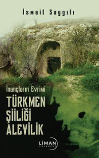 İnançların Evrimi Türkmen Şiiliği Alevilik