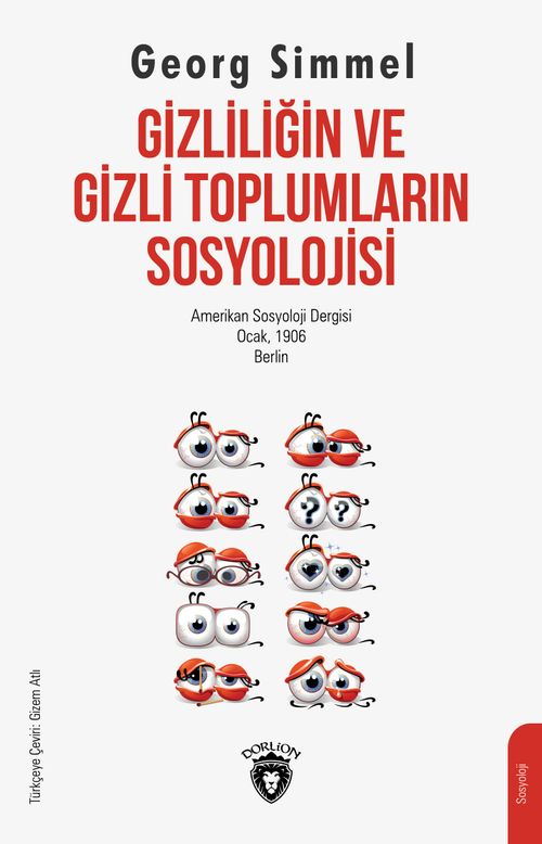Gizliliğin ve Gizli Toplumların Sosyolojisi & Amerikan Sosyoloji Dergisi Ocak, 1906 - Berlin