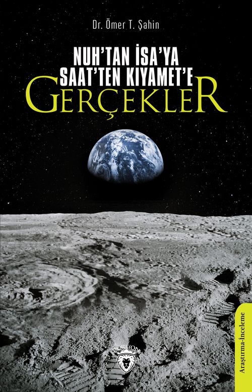 Nuh'tan İsa'ya Saat'ten Kıyamet'e Gerçekler