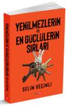 Yenilmezlerin ve En G&uuml;&ccedil;l&uuml;lerin Sırları