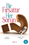 Bir Fırsattır Her Sorun