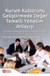 Kurum Kültürünü Geliştirmede Değer Temelli Yönetim Anlayışı (Türkiye’de 500 Büyük İşletme Üzerine Bir Araştırma)