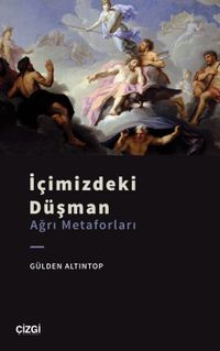 İçimizdeki Düşman & Ağrı Metaforları