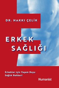 Erkek Sağlığı: Erkekler için Yaşam Boyu Sağlık Rehberi 