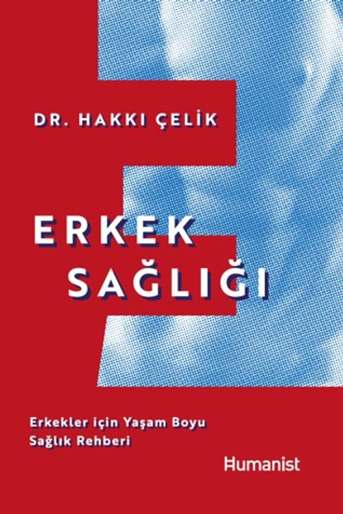 Erkek Sağlığı: Erkekler için Yaşam Boyu Sağlık Rehberi 