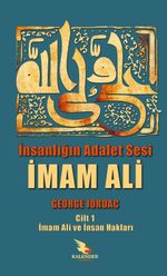 İnsanlığın Adalet Sesi İmam Ali 
