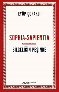 Sophia-Sapientia Bilgeliğin Peşinde