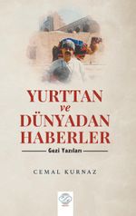 Yurttan ve Dünyadan Haberler & Gezi Yazıları