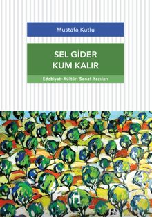 Sel Gider Kum Kalır
