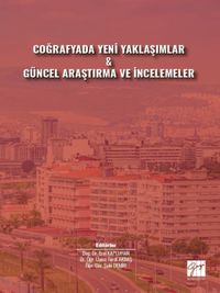 Coğrafyada Yeni Yaklaşımlar & Güncel Araştırma ve İncelemeler