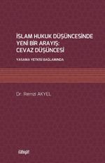 İslam Hukuk Düşüncesinde Yeni Bir Arayış: Cevaz Düşüncesi & Yasama Yetkisi Bağlamında