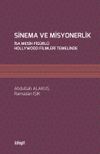 Sinema ve Misyonerlik & İsa Mesih Fig&uuml;rl&uuml; Hollywood Filmleri Temelinde