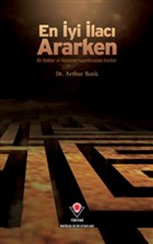 En İyi İlacı Ararken & Bir Doktor ve Hastanın Yaşantısından Kesitler