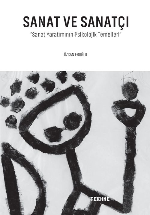 Sanat ve Sanatçı & Sanat Yaratımının Psikolojik Temelleri