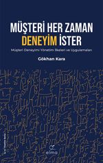 Müşteri Her Zaman Deneyim İster