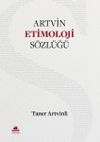Artvin Etimoloji S&ouml;zl&uuml;ğ&uuml; (Ciltli)