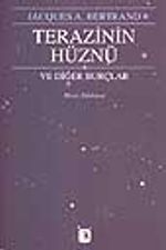 Terazinin Hüznü ve Diğer Burçlar