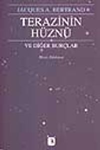 Terazinin Hüznü ve Diğer Burçlar