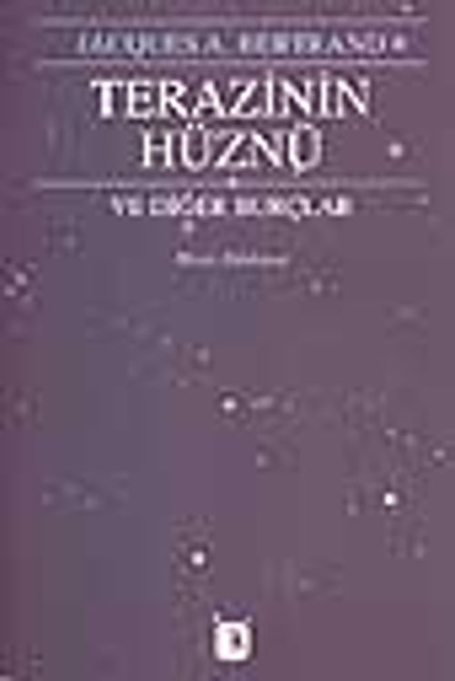 Terazinin Hüznü ve Diğer Burçlar