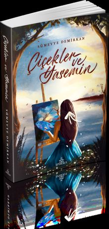 Çiçekler ve Yasemin (Karton Kapak)