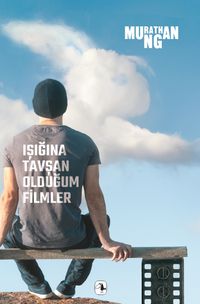 Işığına Tavşan Olduğum Filmler