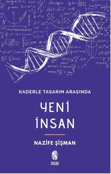 Kaderle Tasarım Arasında Yeni İnsan
