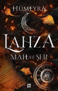 Lahza 1 / Mah ve Şer