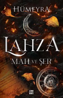Lahza 1 / Mah ve Şer