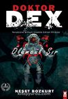 Doktor Dex - Ölümcül Sır & Yeryüzüne Bilinçli Enjekte Edilen Virüsler